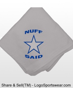 "Nuff Said" Pro-Weave Sweatshirt Blanket Design Zoom